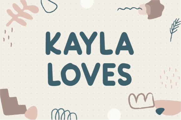 Kayla Loves: A Font That Brings Handmade Projects to Life